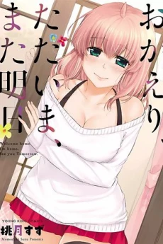 Okaeri, Tadaima, Mata Ashita